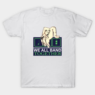 "Handyman" -- WE ALL BAND TOGETHER T-Shirt